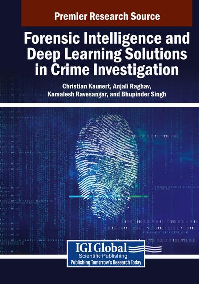 Forensic Intelligence and Deep Learning Solutions in Crime Investigation