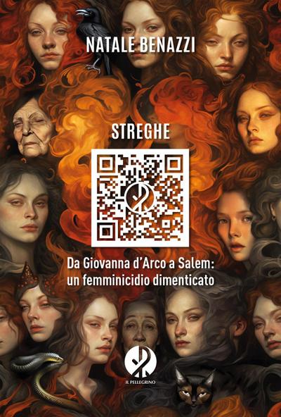 Streghe. Da Giovanna d’Arco a Salem: un femminicidio dimenticato