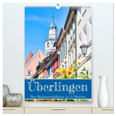 Überlingen in 12 wunderschönen Motiven (hochwertiger Premium Wandkalender 2026 DIN A2 hoch), Kunstdruck in Hochglanz