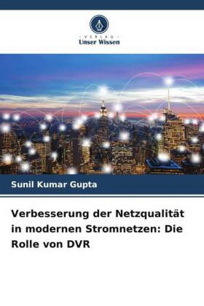 Verbesserung der Netzqualität in modernen Stromnetzen: Die Rolle von DVR