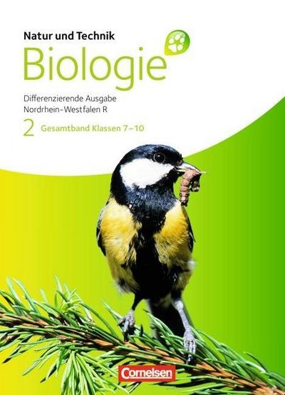 Natur und Technik, Biologie (Neue Ausgabe), Differenzierende Ausgabe Nordrhein-Westfalen R Gesamtband Klassen 7-10, Schülerbuch