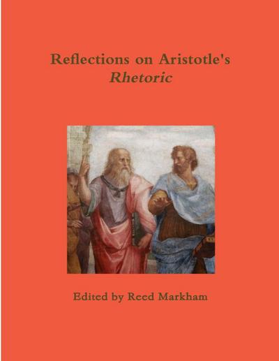 Reflections on Aristotle’s Rhetoric