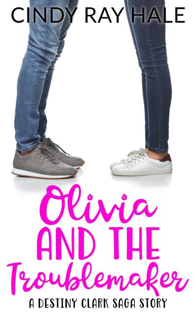 Olivia and the Troublemaker (The Destiny Clark Saga, #10)