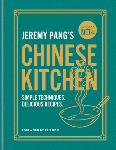 School of Wok: Jeremy Pang’s Chinese Kitchen