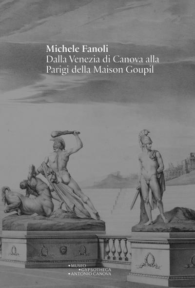 Michele Fanoli dalla Venezia di Canova alla Parigi della Mai