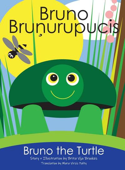 Bruno The Turtle / Bruno Brunurupucis