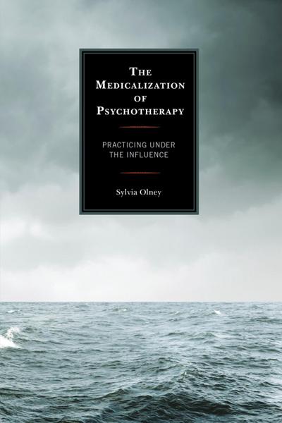 Olney, S: Medicalization of Psychotherapy