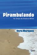 Pirambulando No Tempo Da Ditadura Militar