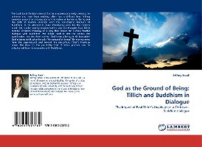 God as the Ground of Being: Tillich and Buddhism in Dialogue