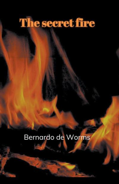 The secret fire