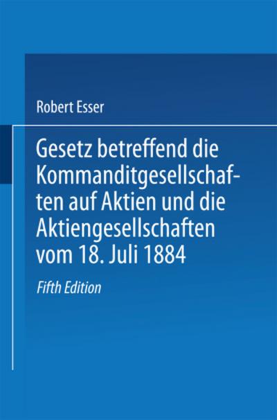 Gesetz betreffend die Kommanditgesellschaften auf Aktien und die Aktiengesellschaften vom 18. Juli 1884