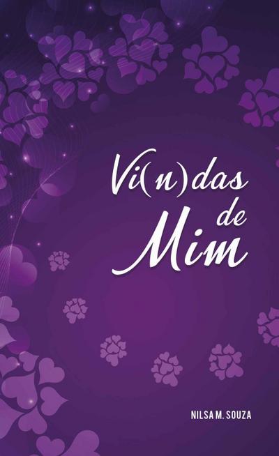 Vi(n)das em mim