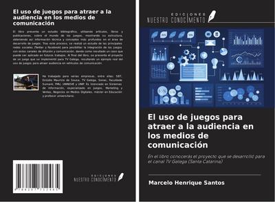 El uso de juegos para atraer a la audiencia en los medios de comunicación