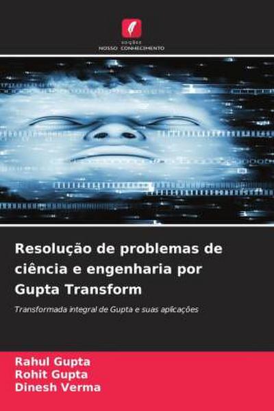 Resolução de problemas de ciência e engenharia por Gupta Transform