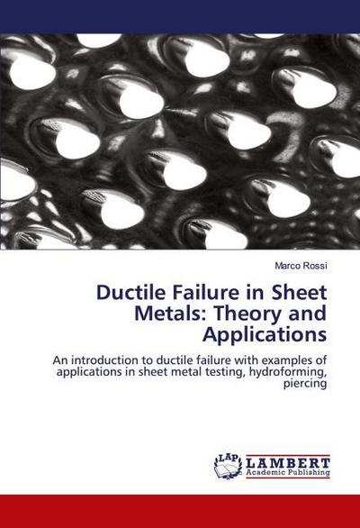 Ductile Failure in Sheet Metals: Theory and Applications