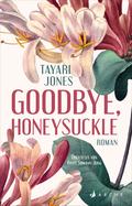 Goodbye, Honeysuckle