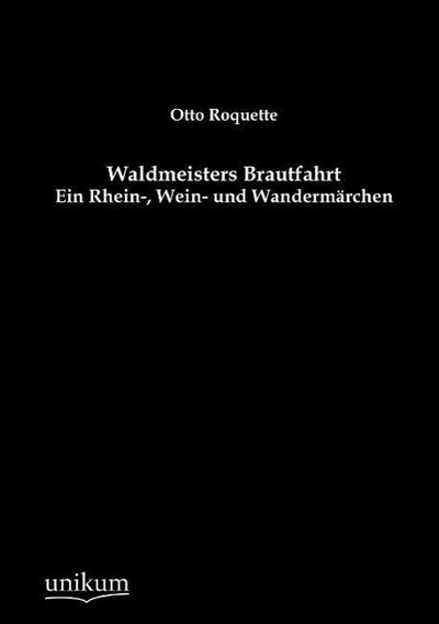 Waldmeisters Brautfahrt