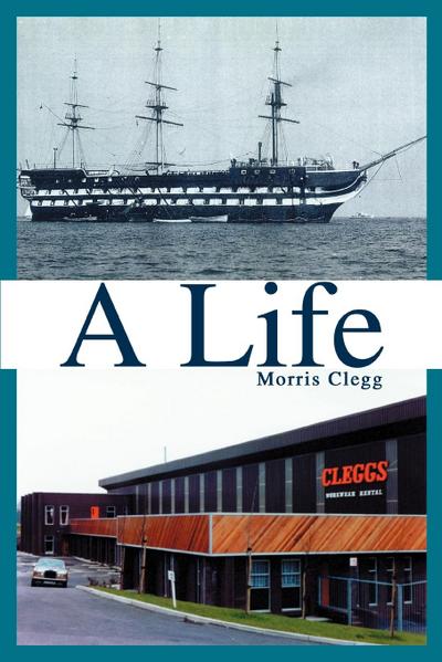 A Life - Morris Clegg