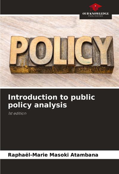 Introduction to public policy analysis