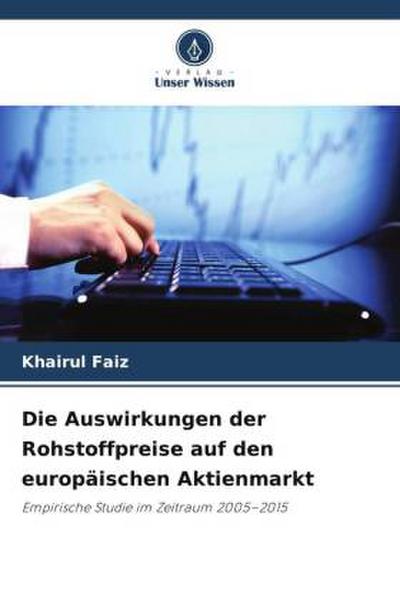 Die Auswirkungen der Rohstoffpreise auf den europäischen Aktienmarkt