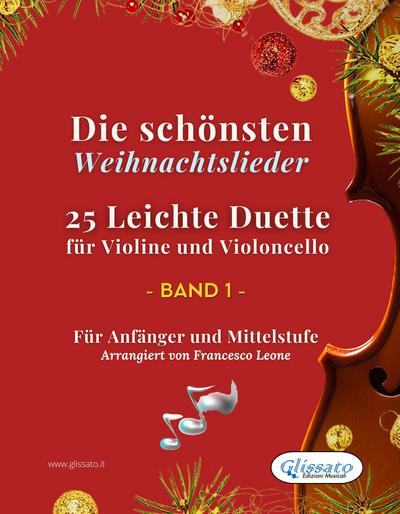 Die schönsten Weihnachtslieder - 25 Leichte Duette für Violine und Violoncello - Band 1