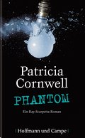 Phantom: Ein Kay-Scarpetta-Roman (Krimi/Thriller)