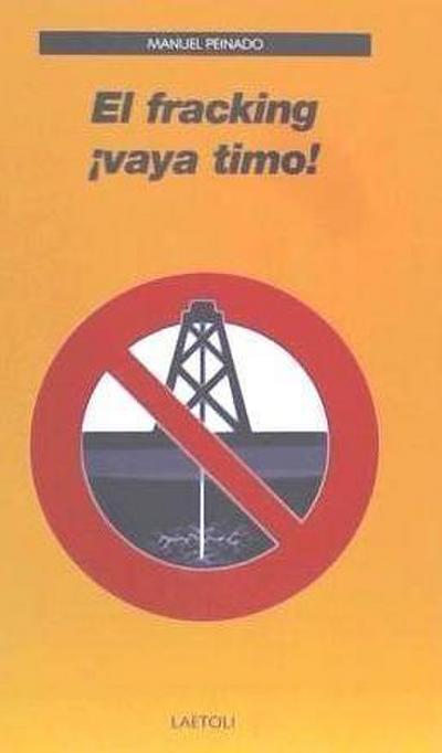 El Fracking ¡Vaya Timo!