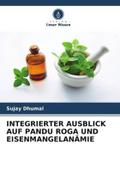 INTEGRIERTER AUSBLICK AUF PANDU ROGA UND EISENMANGELANÄMIE