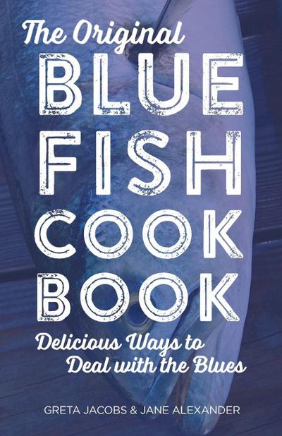 The Original Bluefish Cookbook