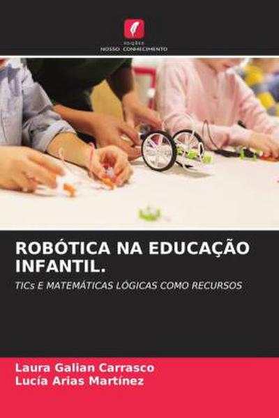 ROBÓTICA NA EDUCAÇÃO INFANTIL.