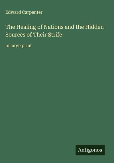 The Healing of Nations and the Hidden Sources of Their Strife