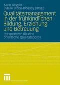Qualitätsmanagement in der frühkindlichen Bildung, Erziehung und Betreuung