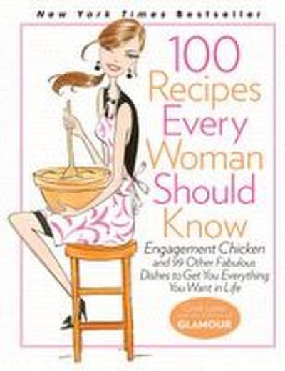 100 Recipes Every Woman Should Know