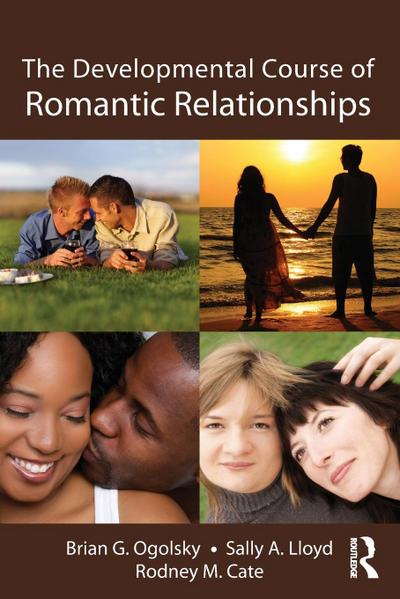 The Developmental Course of Romantic Relationships