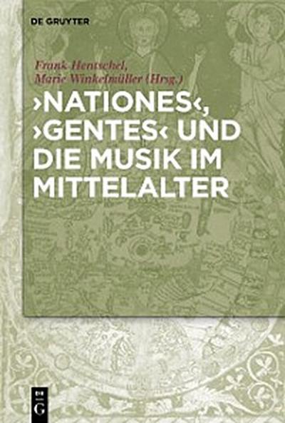 ’’Nationes’’, ’’Gentes’’ und die Musik im Mittelalter