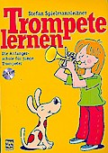 Trompete lernen: Die Anfängerschule mit CD für junge Trompeter