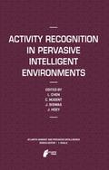 Activity Recognition in Pervasive Intelligent Envi