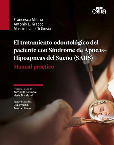 El Tratamiento Odontológico del Paciente Con Síndrome de Apnea-Hipoapnea del Sueño (Sahs)