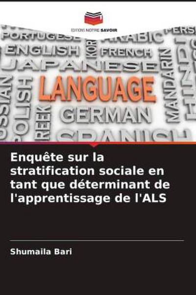 Enquête sur la stratification sociale en tant que déterminant de l’apprentissage de l’ALS