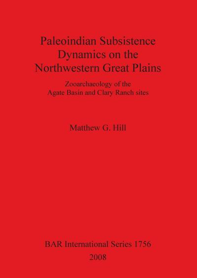Paleoindian Subsistence Dynamics on the Northwestern Great Plains