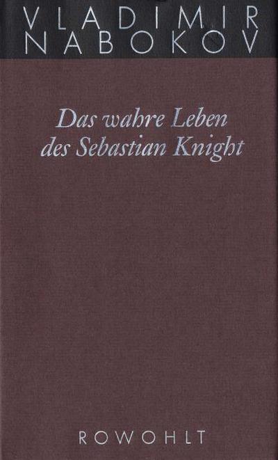 Gesammelte Werke 06. Das wahre Leben des Sebastian Knight