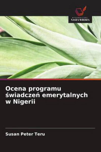 Ocena programu ¿wiadcze¿ emerytalnych w Nigerii