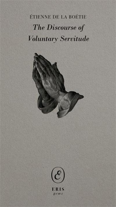 The Discourse of Voluntary Servitude