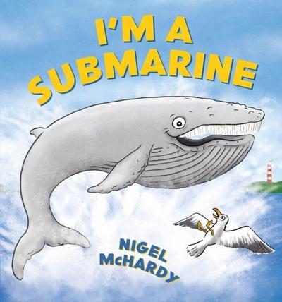 McHardy, N: I’m a Submarine
