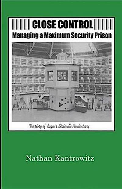 Close Control: Managing a Maximum Security Prison