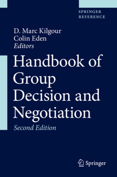 Handbook of Group Decision and Negotiation Handbook of Group Decision and Negotiation, 2 Teile