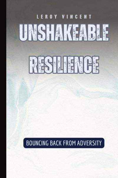 Unshakeable Resilience