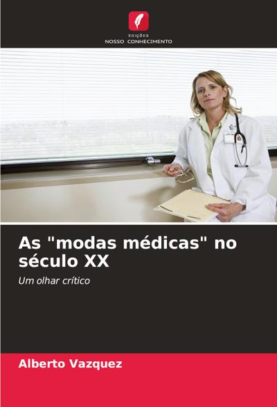 As "modas médicas" no século XX