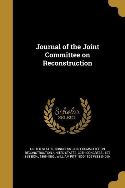Journal of the Joint Committee on Reconstruction