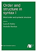 Order and structure in syntax I